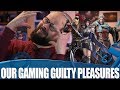 Our Gaming Guilty Pleasures