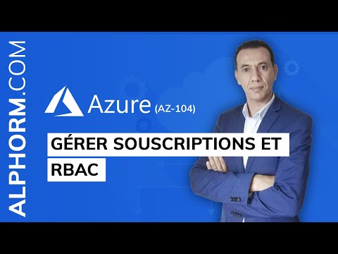 Comment gérer Souscriptions et RBAC sous Microsoft Azure AZ 104