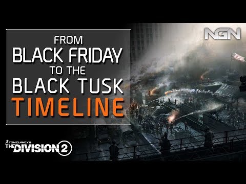 From Black Friday to the Black Tusk - Timeline || Story / Lore || The Division 2