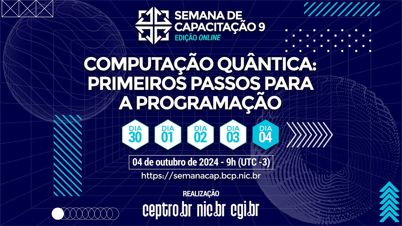 [#SemanaCap 9] Curso - Computação Quântica: Primeiros Passos para a Programação