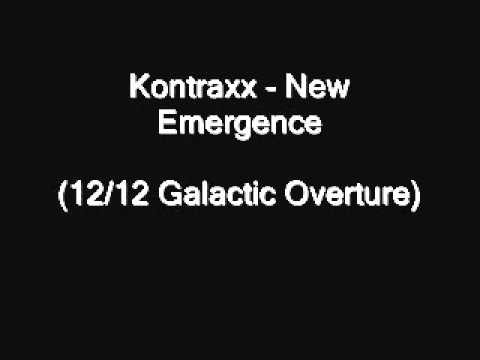 Kontraxx - New Emergence  (12/12 Galactic Overture)