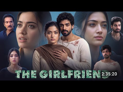 The Girlfriend Full Movie | Rashmika Mandanna | Dheekshith Shetty | New Hindi Dubb South Movie 2025
