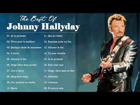 Johnny Hallyday Full Album - Johnny Hallyday Album complet - Johnny Hallyday Greatest Hits 2022