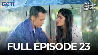 Download lagu FULL EPISODE 23 KAU DITAKDIRKAN UNTUKKU FREE | DRAMA TERBAIK mp3