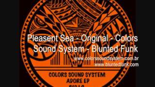 Pleasant Sea - Colors Sound System - Blunted Funk
