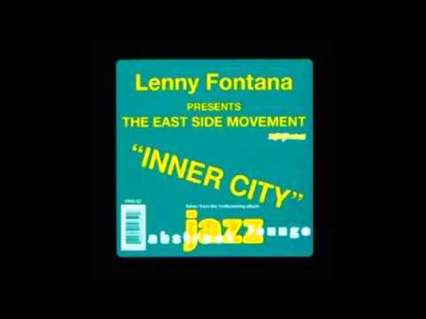 Lenny Fontana Presents Eastside Movement - Inner City (East Side Classic)