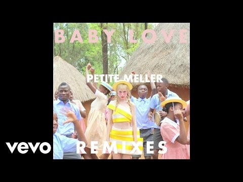 Petite Meller - Baby Love (Alex Nagshineh Remix)