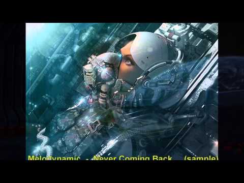 Melodynamic - Never Coming Back