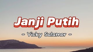 Download lagu Vicky Salamor - Janji Putih (Lyrics/Lirik Lagu) mp3