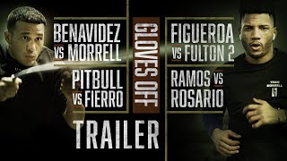 GLOVES OFF: Benavidez vs. Morrell | TRAILER