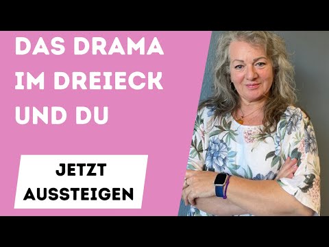 Das Drama im Dreieck und dein Ausstieg