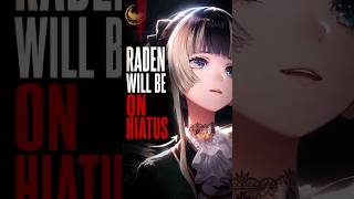 Raden Will Be On Hiatus #hololive #vtuber #holoen  #ホロライブ #holojp