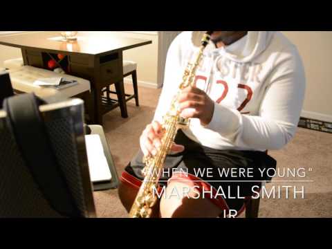 When We Were Young - Sax Cover - Marshall Smith Jr