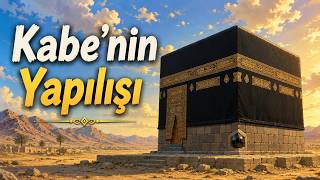 Kabe Nasıl Yapıldı? | Çocuklar İçin İslami Hikaye