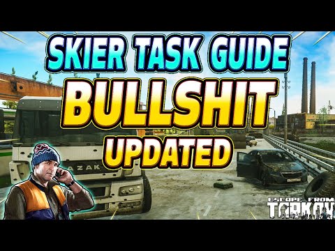 Bullshit UPDATED - Skier Task Guide - Escape From Tarkov