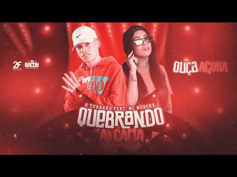 O TUBARÃO ft MC MORENA - "QUEBRANDO A CAMA" (ARROCHADEIRA 2K22).