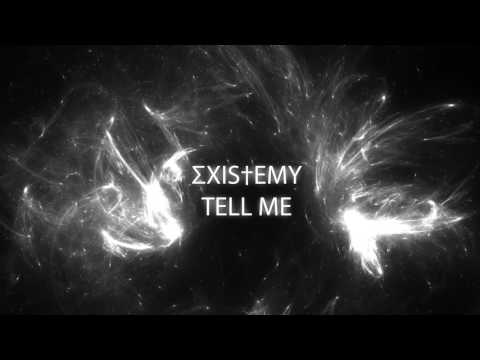 ΣXIS†EMY - TELL ME