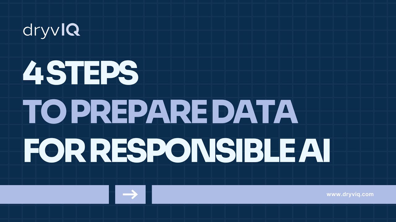 4 Steps to Prepare Data for Responsible AI
