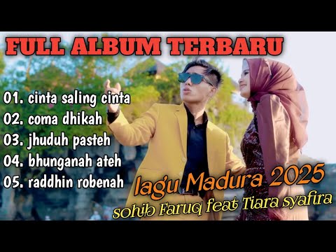 FULL ALBUM SOHIB FARUQ DAN TIARA SYAFIRA || lagu Madura terbaru 2025 || viral tiktok 