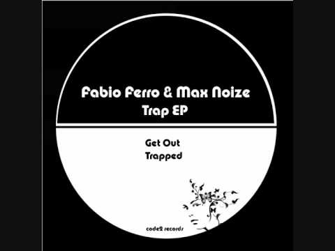Fabio Ferro & Max Noize - Get Out