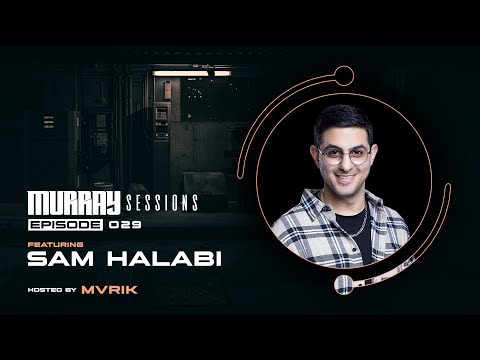 Murray Sessions 029 (feat. Sam Halabi)