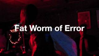 Fat Worm of Error @ Nightlight, Chapel Hill, NC 05.06.2011