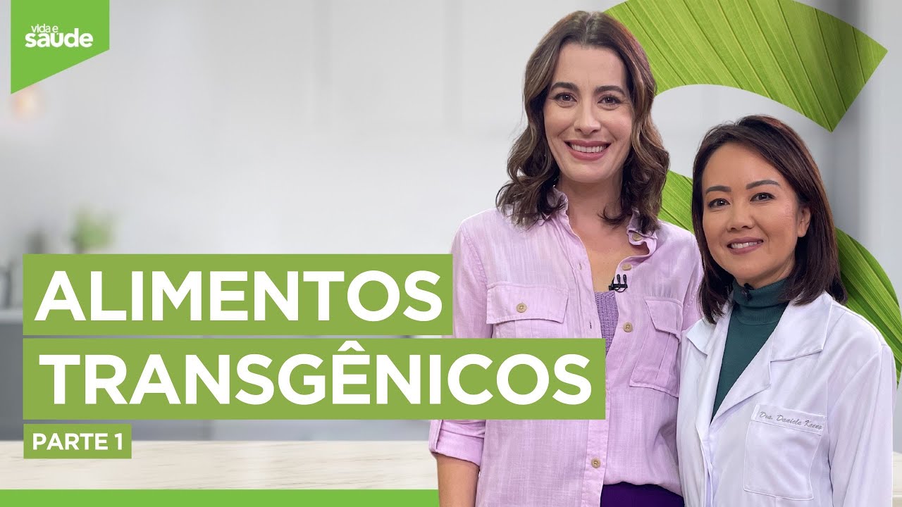 Alimentos transgênicos - Parte 1 (17/07/23)