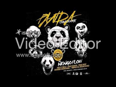 Panda Spanish Remix - Nengo Flow ft Tripeo El Desacatao, Nelly Nelz,Diaz Mafia,Dowba Montana