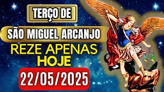 Terço Poderoso de São Miguel Arcanjo QUINTA 22/05/2025 PROTEÇÃO NO COMBATE - Terço de Hoje