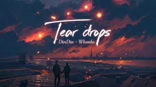 Vietsub ▪ Tear Drops ▪ DinDin ft. WheeIn