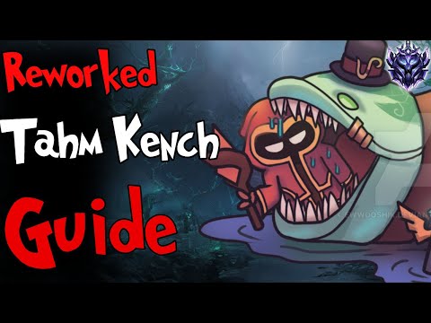 5 Tips Every Reworked Tahm Kench Needs To Know! Tahm Kench Guide 2021