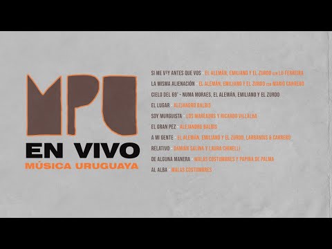 MPU en Vivo - Música Uruguaya - Los Murguistas y sus Canciones