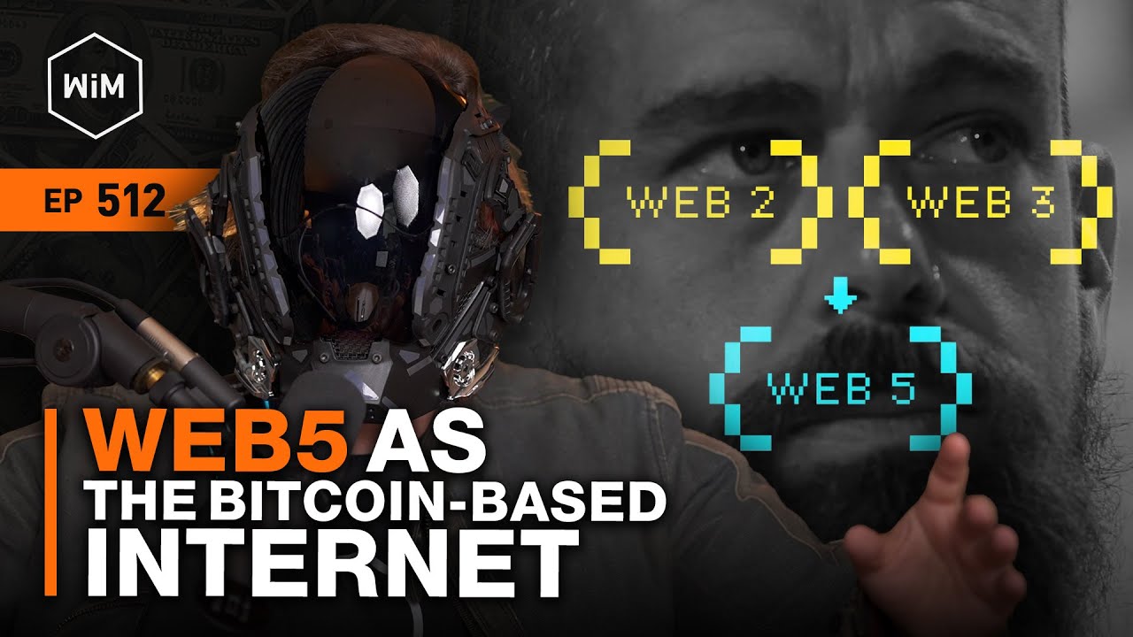 Web5: The Future of the Bitcoin-Based Internet with Polycarp Nakamoto (WiM512)