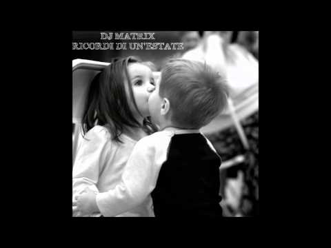 Dj Matrix - Ricordi di un'estate