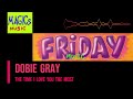 Dobie Gray ⇔ The Time I Love You the Most ⸨5⸩
