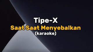Download lagu Instrument Lirik Karaoke // Tipe-X - Saat Saat Menyebalkan mp3