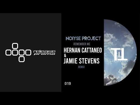 PREMIERE: NOIYSE PROJECT - Remember Me (Hernan Cattaneo & Jamie Stevens Remix) [Till The Sunrise]