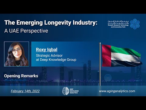 The Emerging Longevity Industry: A UAE Perspective opening remarks