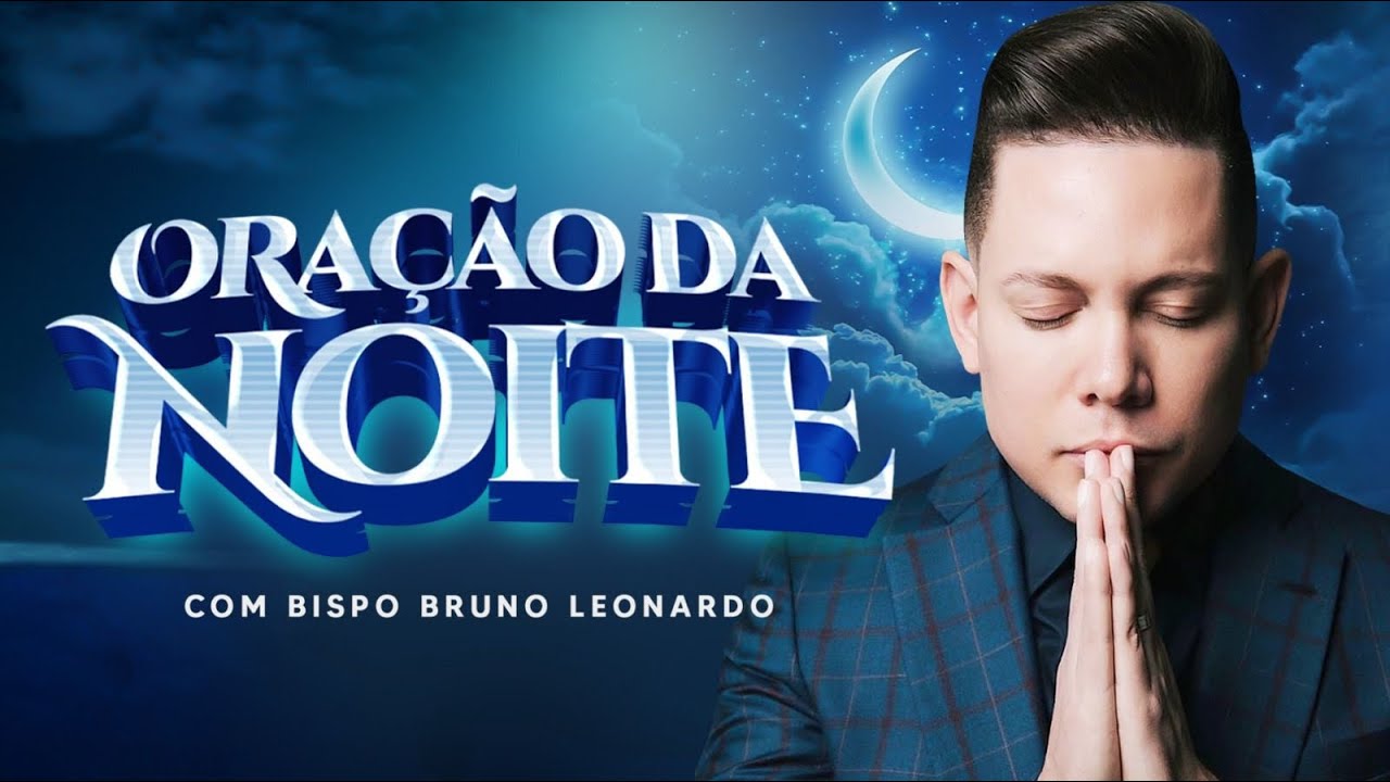 ORAÇÃO DA NOITE 19 DE AGOSTO