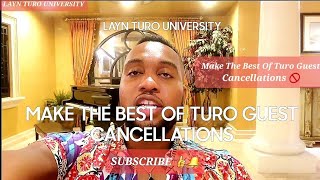 Make The Best Of Turo Guest Cancellations 🚫