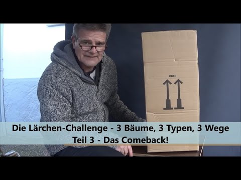 Die Lärchen Challenge 2021-3 - 3 Bäume, 3 Typen, 3 Wege - Teil 3 - Das Comeback!