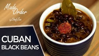 Cuban Black Beans | Frijoles Negro | Made to Order | Chef Zee Cooks Cuban Black Beans | Frijoles Negro | Made to Order | Chef Zee Cooks
