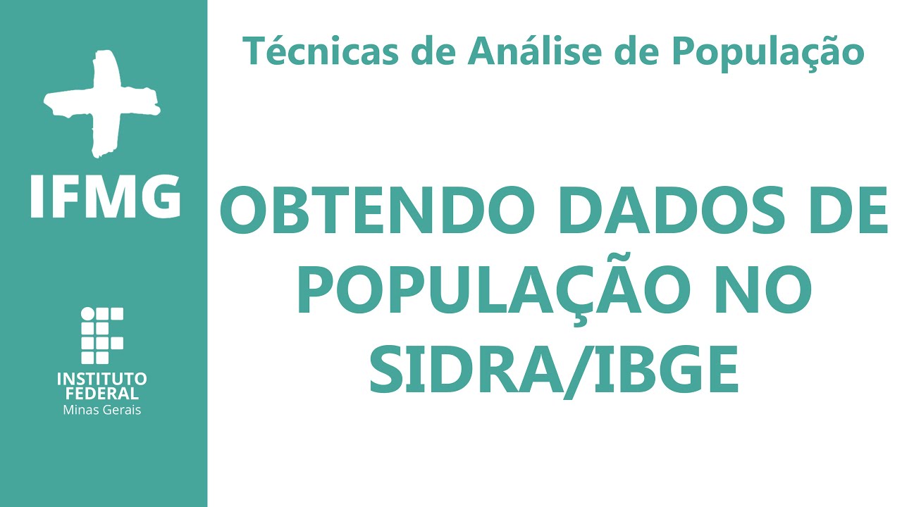Obtendo dados de população no SIDRA IBGE