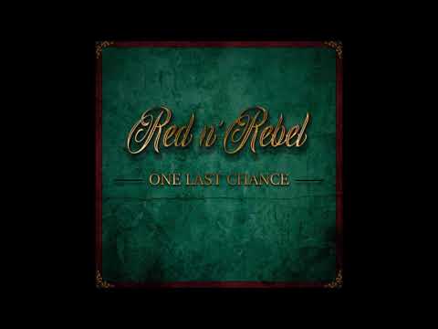 Red N' Rebel - One Last Chance