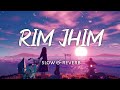 Rim Jhim Slow Reverb Lofi Beats