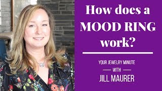How Do MOOD RINGS Work? | Jill Maurer