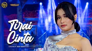 Download lagu TIRAI CINTA - Sherly KDI Adella - OM ADELLA mp3