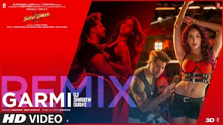 Street Dancer 3D : Garmi Remix | Varun D, Shraddha K, Nora F | Neha K, Badshah | DJ Shadow Dubai - Download this Video in MP3, M4A, WEBM, MP4, 3GP