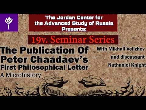 Mikhail Velizhev - The Publication of Peter Chaadaev’s First Philosophical Letter: A Microhistory