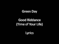Green Day Time of Your Life(Good Riddance ...
